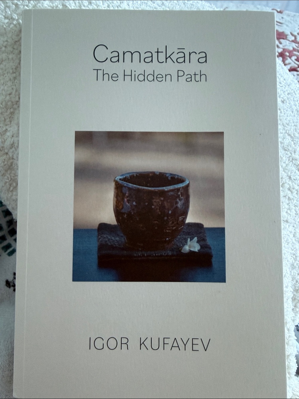 Camatkara The Hidden Path by Igor Kufayev